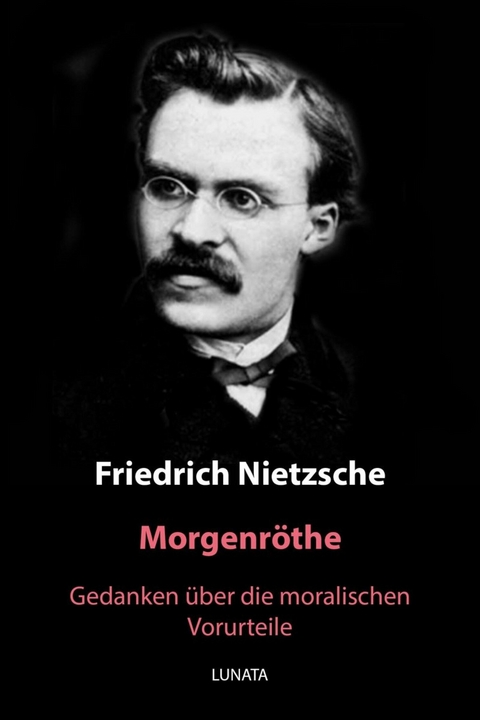 Morgenröthe - Friedrich Wilhelm Nietzsche