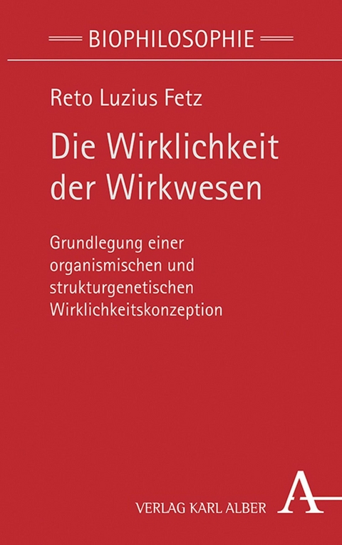 Die Wirklichkeit der Wirkwesen - Reto Luzius Fetz