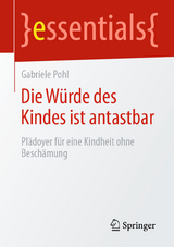 Die Würde des Kindes ist antastbar - Gabriele Pohl