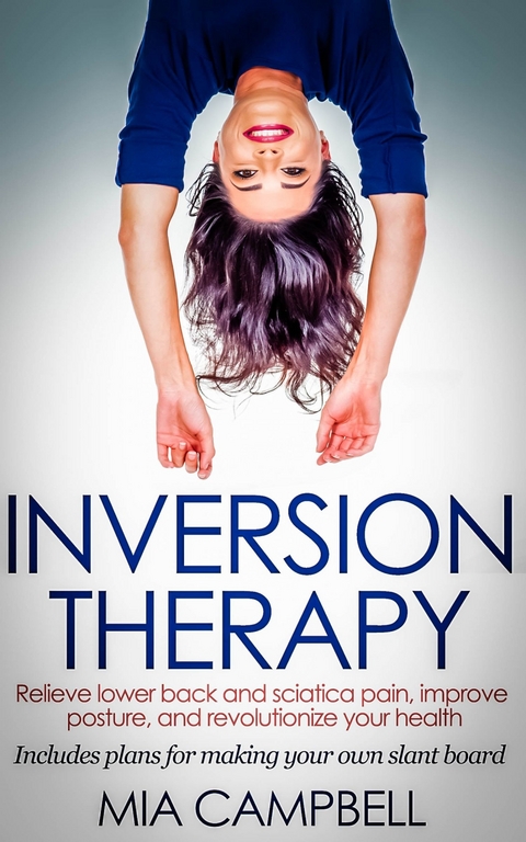 Inversion Therapy -  Mia Campbell