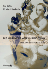 Die Harmonie von Yin und Yang - Liu Dalin, Erwin J. Haeberle