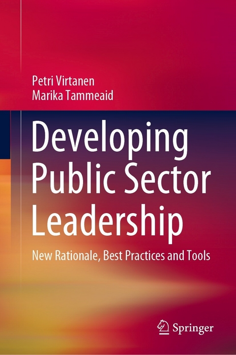 Developing Public Sector Leadership - Petri Virtanen, Marika Tammeaid