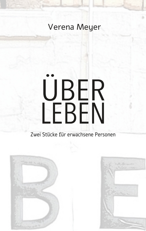 Über Leben - Verena Meyer