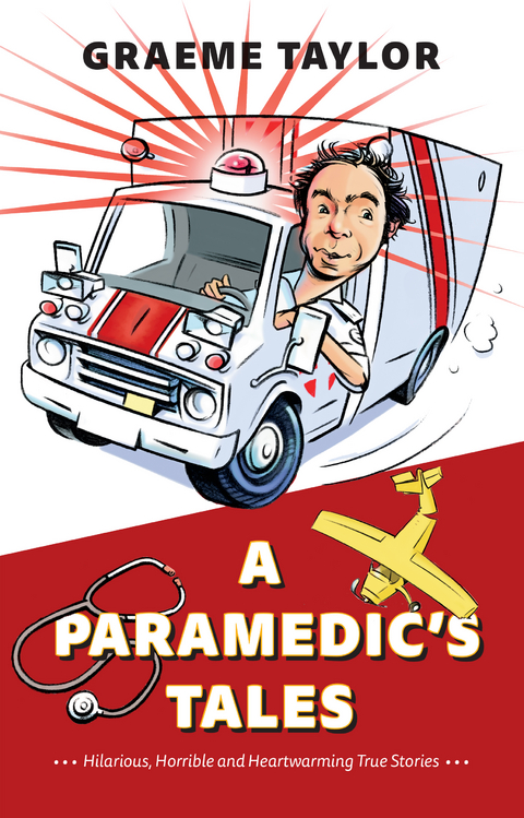 Paramedic's Tales -  Graeme Taylor