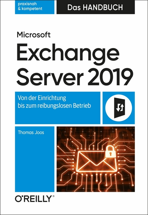 Microsoft Exchange Server 2019 - Das Handbuch -  Thomas Joos