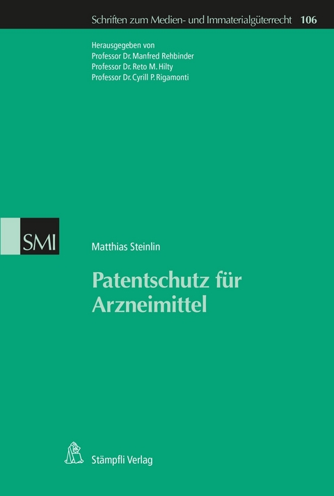 Patentschutz für Arzneimittel - Matthias Steinlin