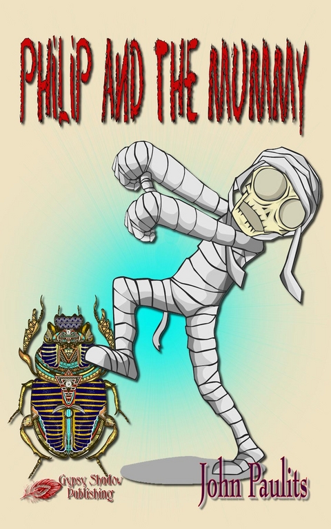 Philip and the Mummy -  John Paulits