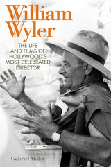 William Wyler -  Gabriel Miller