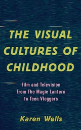 Visual Cultures of Childhood -  Karen Wells Karen Wells