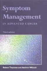 Symptom Management in Advanced Cancer - Twycross, Robert G.; Wilcock, Andrew