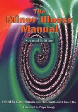 The Minor Illness Manual, Second Edition - 