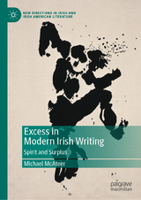 Excess in Modern Irish Writing - Michael McAteer