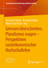 Grenzen überschreiten, Pluralismus wagen – Perspektiven sozioökonomischer Hochschullehre - 