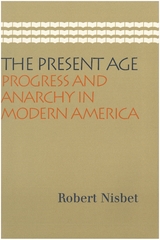 The Present Age - Robert Nisbet