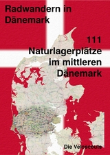 111 Naturlagerplätze im südlichen Mittel-Dänemark - Die Veloscouts