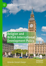 Religion and British International Development Policy - Aikande Clement Kwayu