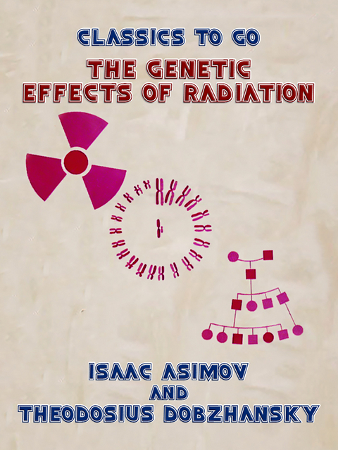 The Genetic Effects of Radiation -  Isaac Asimov