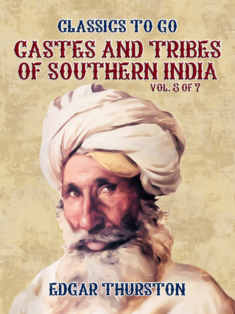 Castes and Tribes of Southern India. Vol. 5 of 7 -  Edgar Thurston