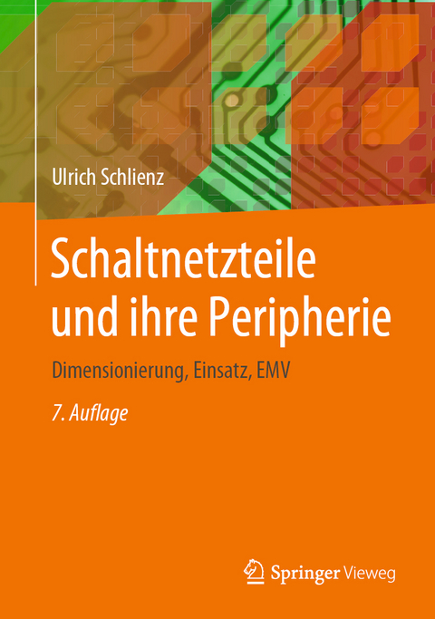 Schaltnetzteile und ihre Peripherie -  Ulrich Schlienz