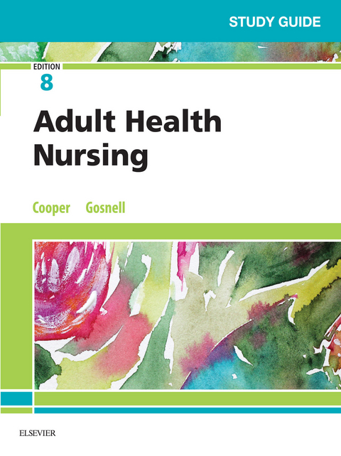 Study Guide for Adult Health Nursing - E-Book -  Kim Cooper,  Kelly Gosnell