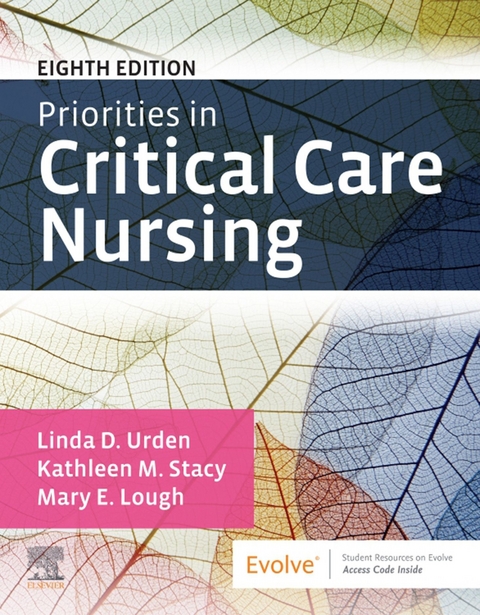 Priorities in Critical Care Nursing - E-Book -  Linda D. Urden,  Kathleen M. Stacy,  Mary E. Lough