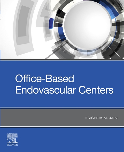 Office-Based Endovascular Centers -  Krishna M. Jain