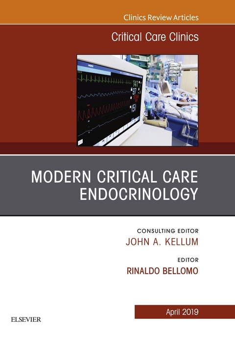 Modern Critical Care Endocrinology, An Issue of Critical Care Clinics -  Rinaldo Bellomo