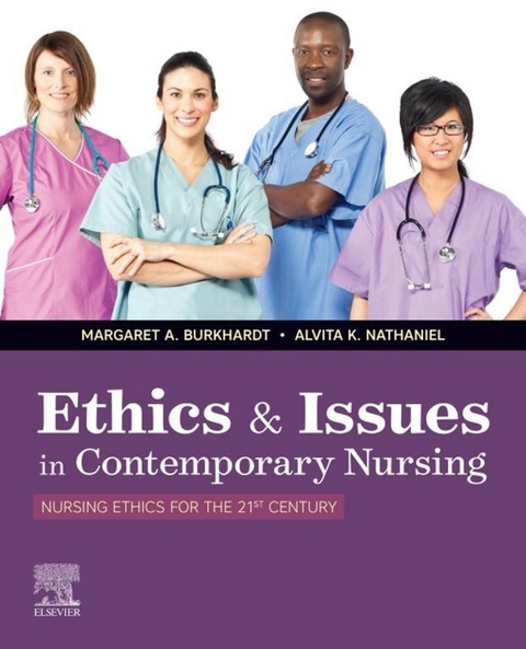 Ethics & Issues In Contemporary Nursing - E-Book -  Margaret A Burkhardt,  Alvita K Nathaniel