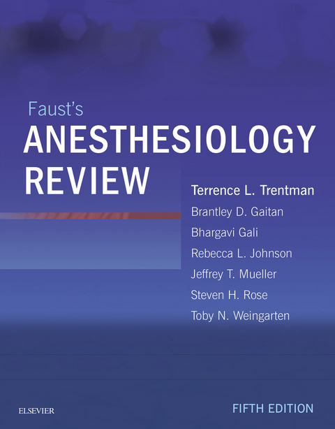 Faust's Anesthesiology Review -  Mayo Foundation for Medical Education