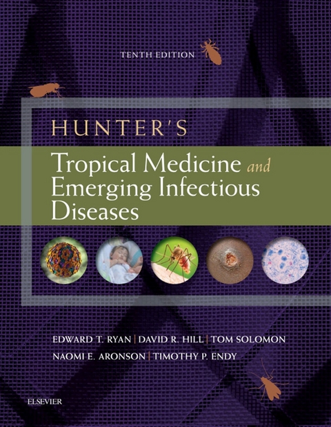 Hunter's Tropical Medicine and Emerging Infectious Diseases E-Book -  Naomi Aronson,  Timothy P Endy,  David R Hill,  Edward T Ryan,  Tom Solomon