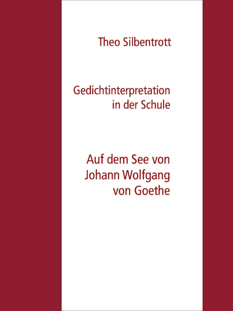 Gedichtinterpretation in der Schule -  Theo Silbentrott