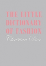 The Little Dictionary of Fashion - Dior, Christian