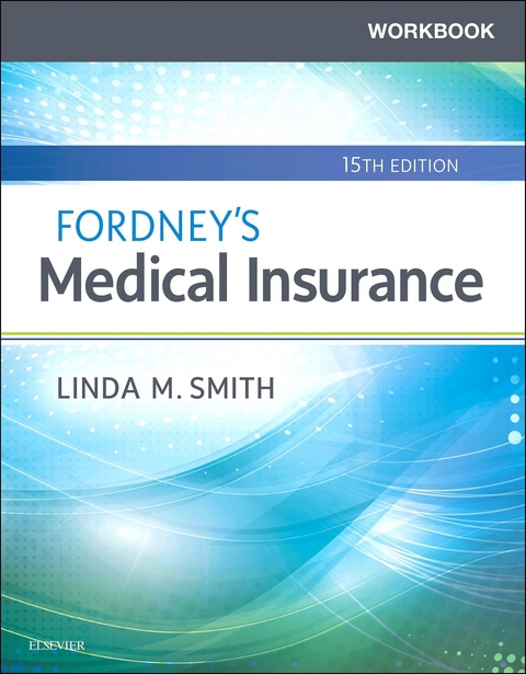 Workbook for Fordney's Medical Insurance- E-Book -  Linda Smith