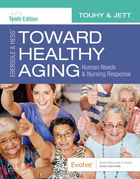 Ebersole & Hess' Toward Healthy Aging E-Book -  Theris A. Touhy,  Kathleen F Jett