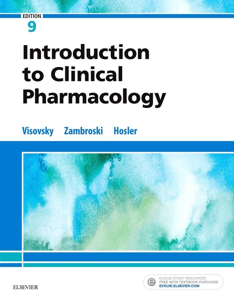 Introduction to Clinical Pharmacology - E-Book -  Shirley M. Hosler,  Constance G Visovsky,  Cheryl H. Zambroski