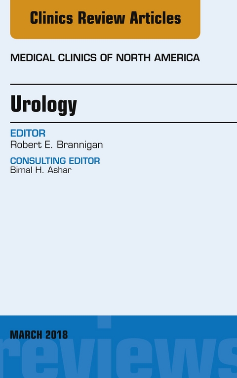 Urology, An Issue of Medical Clinics of North America -  Robert E. Brannigan