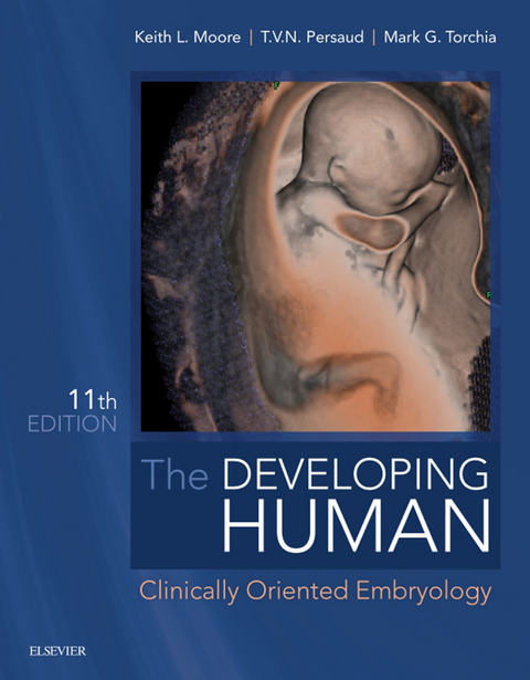 Developing Human - E-Book -  Keith L. Moore,  T. V. N. Persaud,  Mark G. Torchia