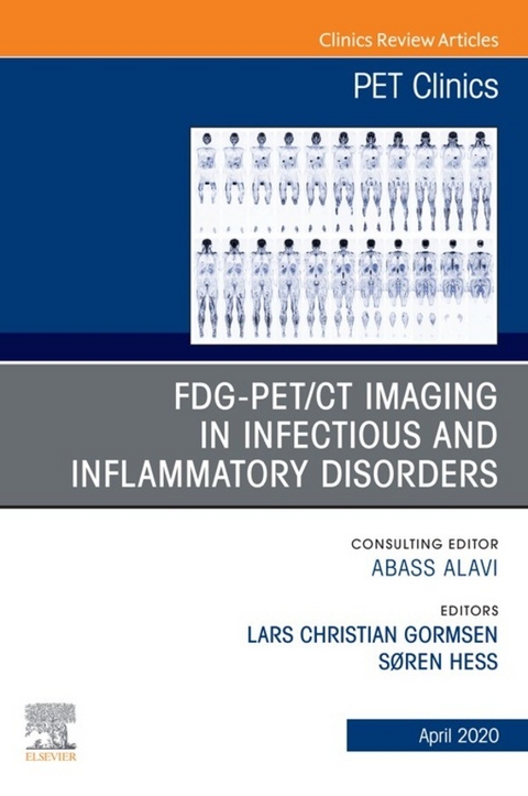 FDG-PET/CT Imaging in Infectious and Inflammatory Disorders,An Issue of PET Clinics - 