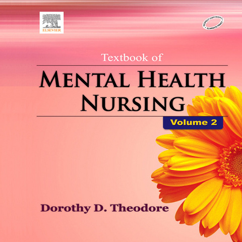 Textbook of Mental Health Nursing, Vol - II -  Dorothy Deena Theodore