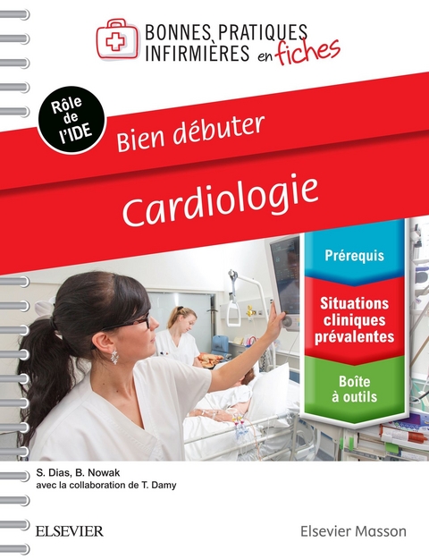 Bien débuter - Cardiologie -  Thibaud DAMY,  Sandrine Dias,  Barbara Nowak