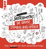 Sketchnotes. Die große Symbol-Bibliothek - Nadine Roßa