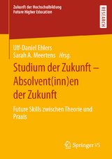 Studium der Zukunft – Absolvent(inn)en der Zukunft - 