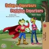 Being a Superhero Pagiging Superhero - Liz Shmuilov