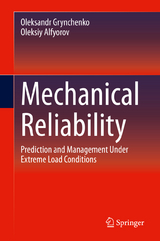 Mechanical Reliability - Oleksandr Grynchenko, Oleksiy Alfyorov