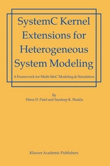 SystemC Kernel Extensions for Heterogeneous System Modeling - Hiren Patel, Sandeep Kumar Shukla