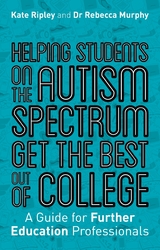 Helping Students on the Autism Spectrum Get the Best Out of College -  Rebecca Murphy,  Kate Ripley