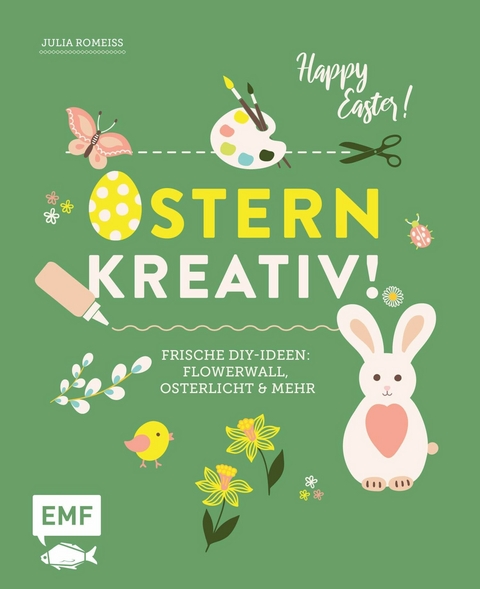 Ostern kreativ! - Julia Romeiß