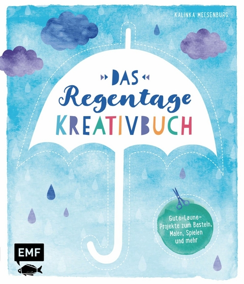 Das Regentage-Kreativbuch - Kalinka Meesenburg