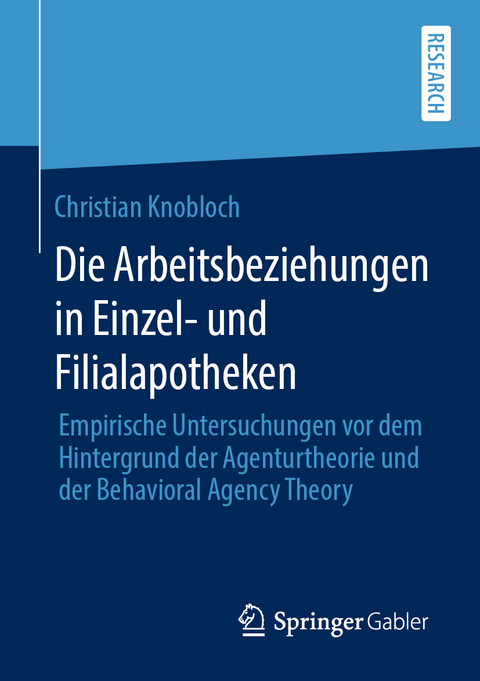 Die Arbeitsbeziehungen in Einzel- und Filialapotheken - Christian Knobloch