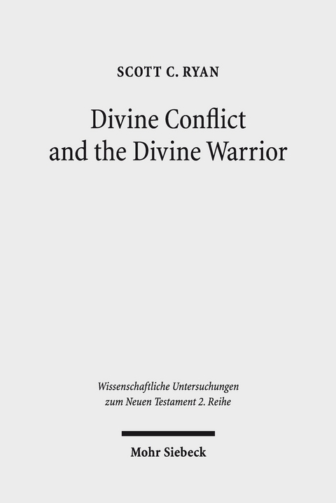 Divine Conflict and the Divine Warrior -  Scott C. Ryan